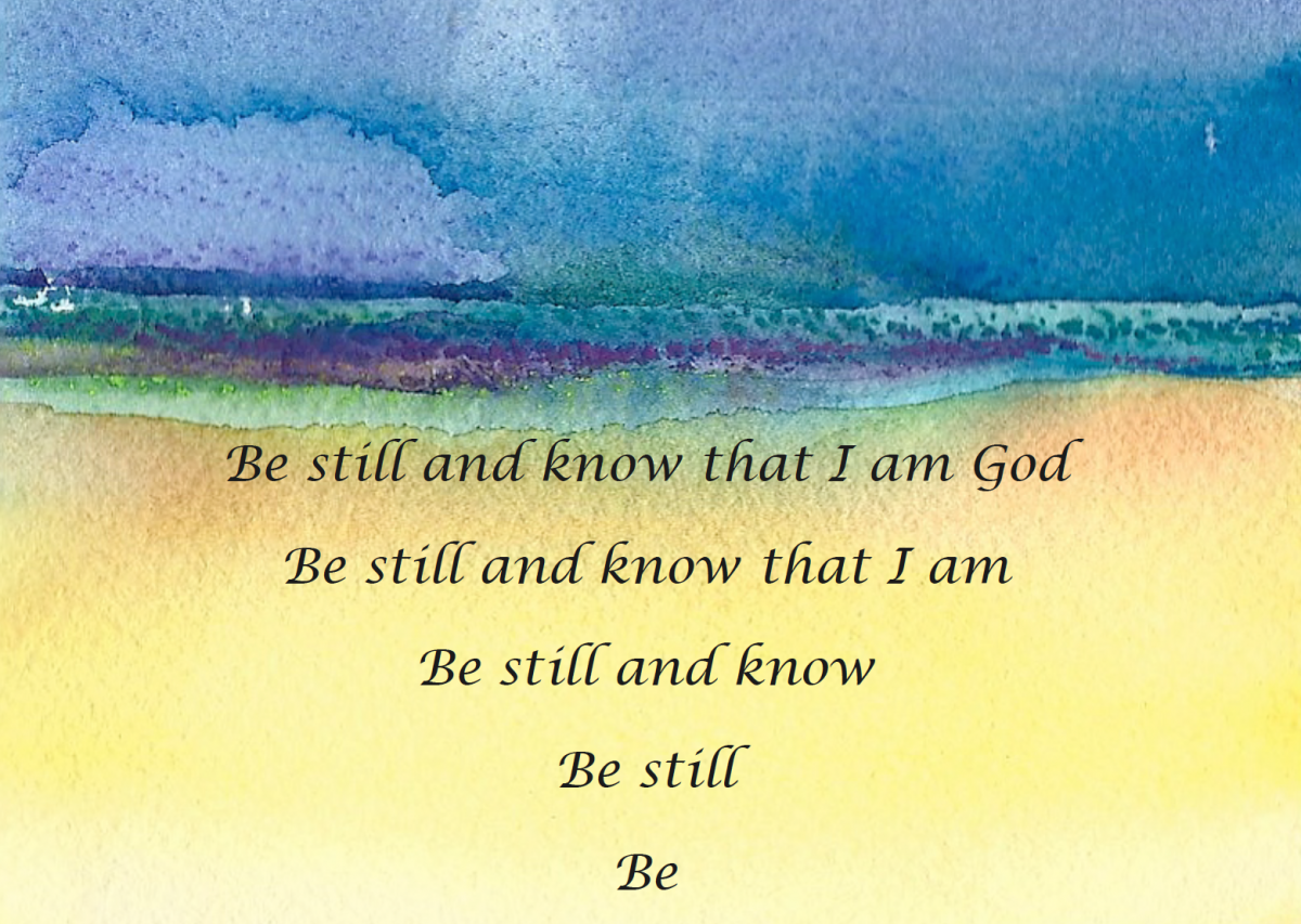 Be Still …